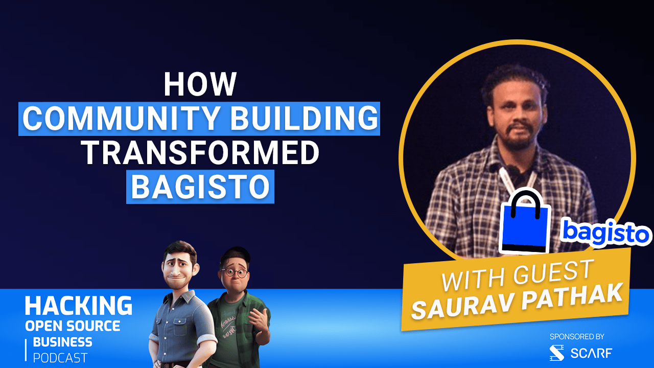 The Power of Community in Open Source Business - Lessons from Bagisto's Co-Founder - EP. 25 
